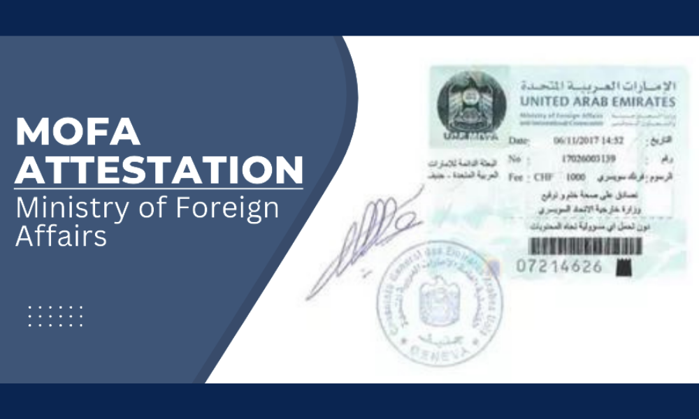 What is MOFA Attestation and Why is It Important in the UAE?